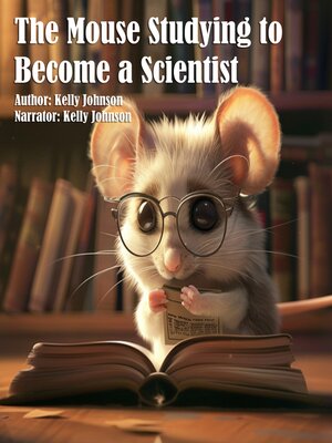 cover image of The Mouse Studying to Become a Scientist
